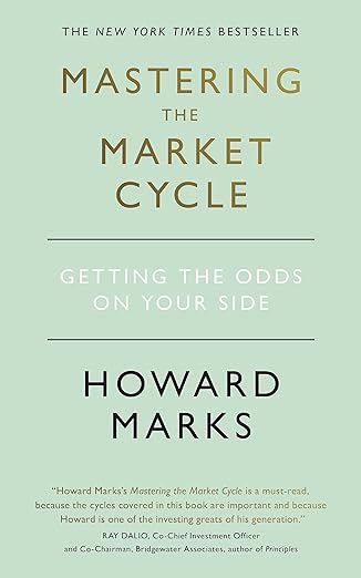 MASTERING THE MARKET CYCLE Getting the odds on your side
