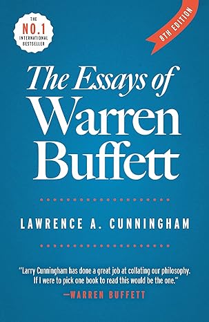 The Essays of Warren Buffett by Lawrence A. Cunningham lessons for Corporate America
