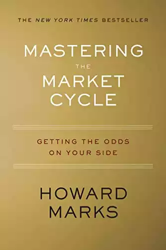 MASTERING THE MARKET CYCLE HC: Getting the Odds on Your Side