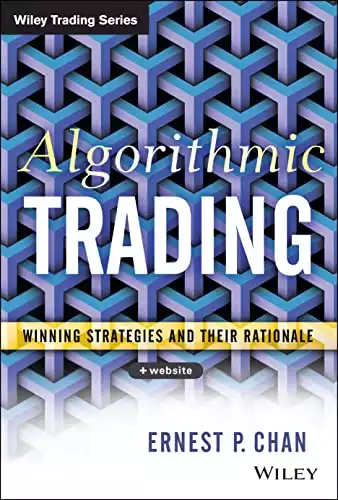 Algorithmic Trading: Winning Strategies and Their Rationale: 625 (Wiley Trading)