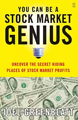 You Can Be a Stock Market Genius: Uncover the Secret Hiding Places of Stock Market Profits