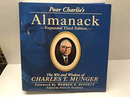 Poor Charlie's Almanack: The Wit and Wisdom of Charles T. Munger, Expanded Third Edition