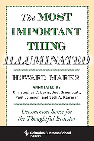 The Most Important Thing Illuminated - Uncommon Sense for the Thoughtful Investor Image